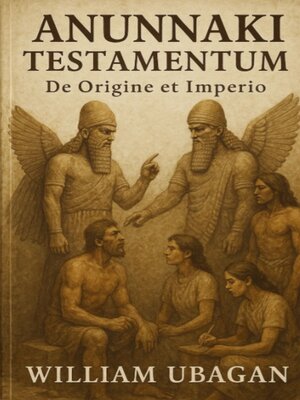 cover image of Anunnaki Testamentum